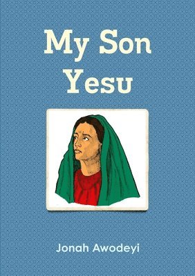 bokomslag My Son Yesu