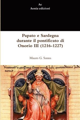 Papato E Sardegna Durante Il Pontificato Di Onorio III (1216-1227) 1