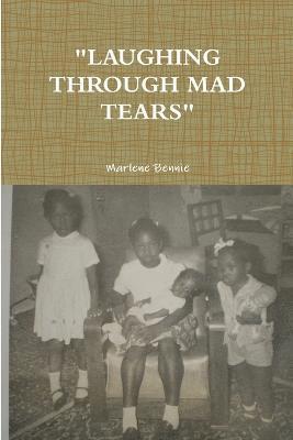 bokomslag "Laughing Through Mad Tears"