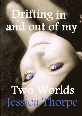 bokomslag Drifting in and out of my Two Worlds