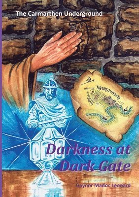 bokomslag The Carmarthen Underground: Darkness at Dark Gate