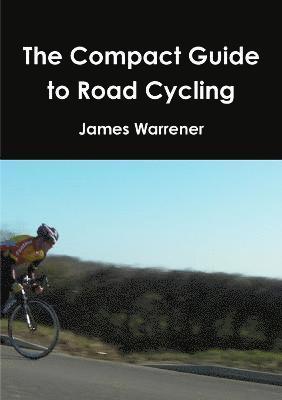 bokomslag The Compact Guide to Road Cycling