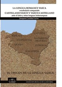 bokomslag LA LENGUA ROMANCE VASCA - VOCABULARIO COMPARADO CASTELLANO-VASCO y VASCO-CASTELLANO ante el latn y otras lenguas indoeuropeas