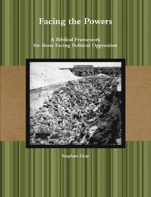 Stephen Dray - Facing the Powers, Häftad