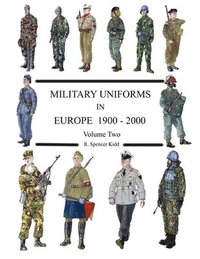 bokomslag MILITARY UNIFORMS IN EUROPE 1900 - 2000 Volume Two