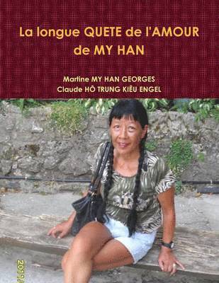 bokomslag La Longue QUETE De L'AMOUR De MY HAN