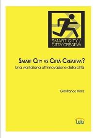 bokomslag Smart City vs Citt Creativa? Una via italiana all'innovazione della citt