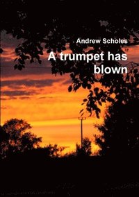 bokomslag Trumpet Has Blown