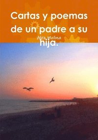 bokomslag Cartas y poemas de un padre a su hija.