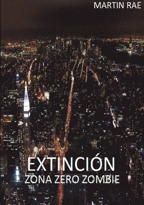 bokomslag EXTINCIÓN zona zero zombie