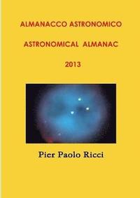 bokomslag Almanacco Astronomico 2013 Astronomical Almanac 2013