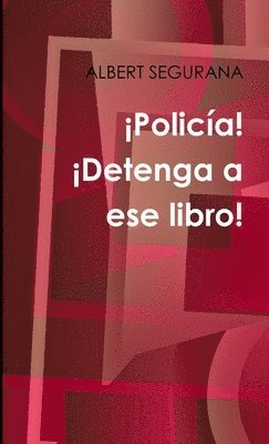 bokomslag Policia! Detenga a Ese Libro!