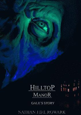 Hilltop Manor - Gale's Story 1