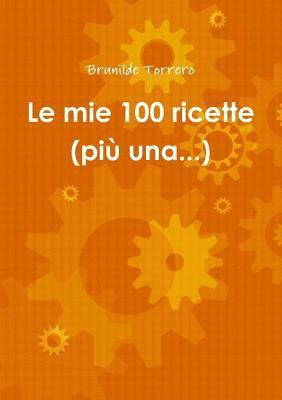 bokomslag Mie 100 Ricette (piA' Una...)