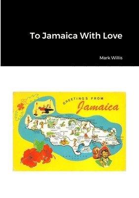 To Jamaica With Love 1