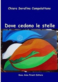 bokomslag Dove cedono le stelle