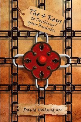 4 Keys to Doubling your Business