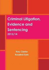 bokomslag Criminal Litigation, Evidence and Sentencing