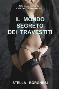 bokomslag Mondo Segreto Dei Travestiti
