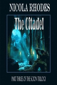 bokomslag Citadel - The SCI'ON Trilogy Part Three