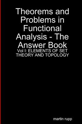 Theorems And Problems in Functional Analysis - the answer book Vol I 1