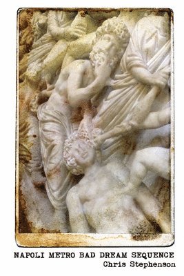 Chris Stephenson - Napoli Metro Bad Dream Sequence, Häftad