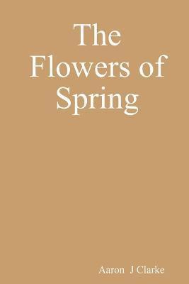 bokomslag The Flowers of Spring
