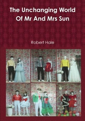The Unchanging World Of Mr And Mrs Sun 1