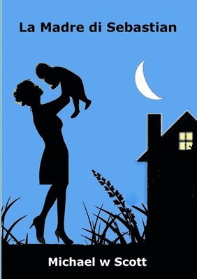 Michael w Scott, Michael W. Scott, Michael W Scott - Madre Di Sebastian, Häftad