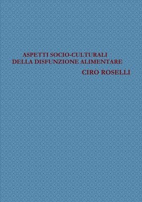 Aspetti Socio-culturali Della Disfunzione Alimentare