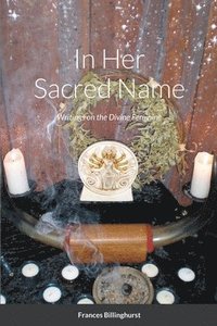 bokomslag In Her Sacred Name