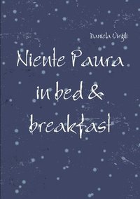 bokomslag Niente Paura in Bed & Breakfast