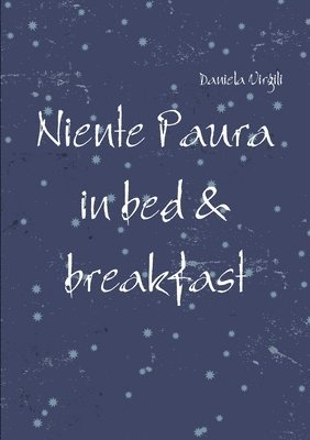 bokomslag Niente Paura in Bed & Breakfast