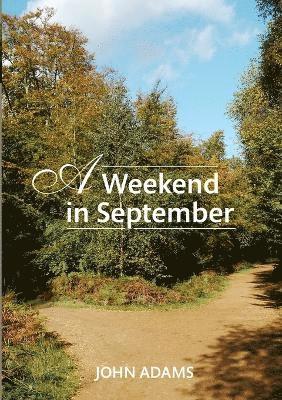 A Weekend in September 1