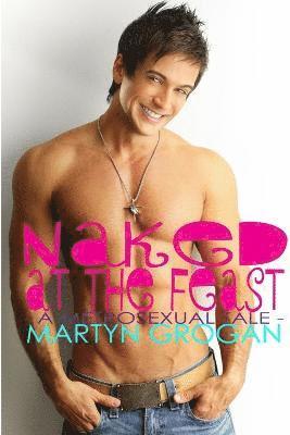 Naked at the Feast - a Metrosexual Tale 1