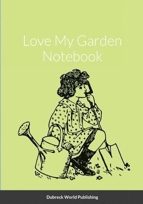 bokomslag Love My Garden Notebook