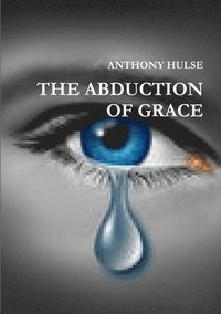 bokomslag THE Abduction of Grace