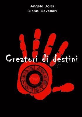 Angelo Dolci, Gianni Cavallari - Creatori DI Destini, Häftad