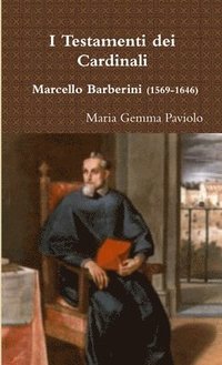 bokomslag I Testamenti Dei Cardinali - Marcello Barberini (1569-1646)