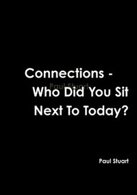 bokomslag Connections - Who Did You Sit Next to Today?