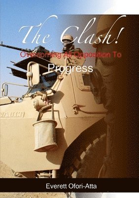 bokomslag The Clash! Overcoming All Opposition To Progress