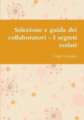 Selezione e guida dei collaboratori - I segreti svelati 1