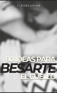 bokomslag Estefana, 80 ideas para besarte el cuello