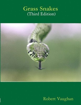bokomslag Grass Snakes Third Edition