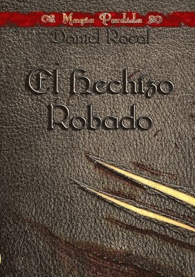 bokomslag Magia Perdida I - El Hechizo Robado