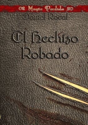 Magia Perdida I - El Hechizo Robado 1