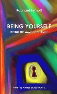 bokomslag Being Yourself, Riding The Wave of Change