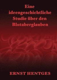 bokomslag Eine Ideengeschichtliche Studie Uber Den Blutaberglauben