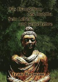 bokomslag Das Evangelium Des Buddha Sein Leben Und Seine Lehre