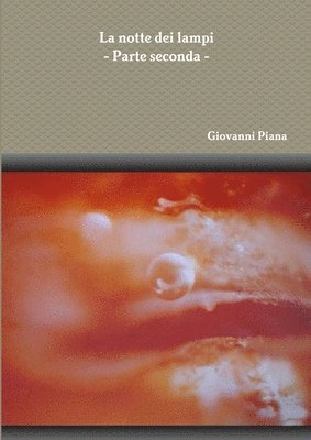 Notte Dei Lampi - Parte Seconda -